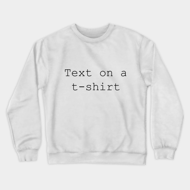 Text on a t-shirt